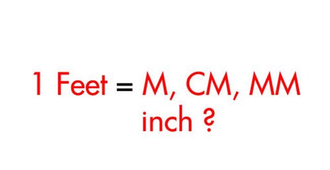 1 feet b ng bao nhi u m cm inches km ho ng minh decor